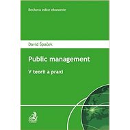 Public Management V teorii a praxi - David Špaček