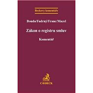 Zákon o registru smluv Komentář - Petr Boudy; Martin Fadrný; Pavel Franc