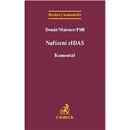 Nařízení eIDAS Komentář - Josef Donát; Martin Maisner; Robert Piffl