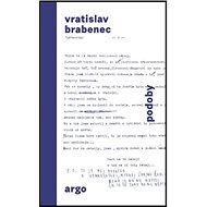 Podoby - Vratislav Brabenec