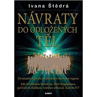 NÁVRATY do odložených těl - Ivana Štědrá