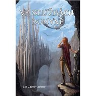 Ve službách bohyně - Jan Yeti Arbter