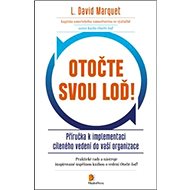 Kniha Otočte svou loď! - L. David Marquet