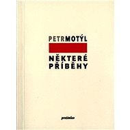Kniha Některé příběhy - Petr Motýl