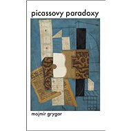 Kniha Picassovy paradoxy - Mojmír Grygar