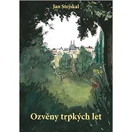 Ozvěny trpkých let - Jan Stejskal