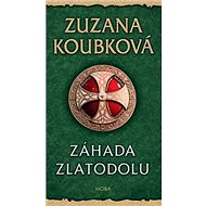 Záhada zlatodolu - Zuzana Koubková