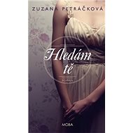 Hledám tě - Zuzana Petráčková