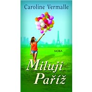 Miluji Paříž - Caroline Vermalle