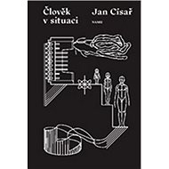 Člověk v situaci - Jan Císař