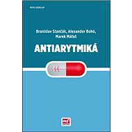 Antiarytmiká - Branislav Stančák; Alexander Bohó; Marek Máťuš