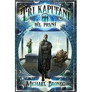 Tři kapitáni: Díl první - 