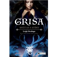 Griša Světlo a stíny - Leigh Bardugová