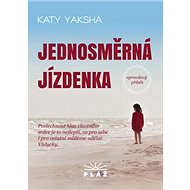 Jednosměrná jízdenka: Opravdový příběh - Katy Yaksha