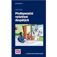 Předoperační vyšetření dospělých - Luboš Kotík