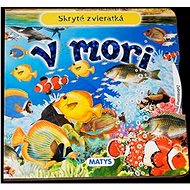 Skryté zvieratká V mori - 