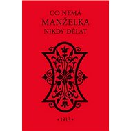 Co nemá manželka nikdy dělat - Blanche Ebbutt