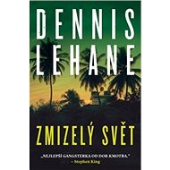 Zmizelý svět - Dennis Lehane