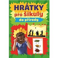 Hrátky pro šikuly do přírody - 