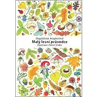 Malý lesní průvodce - Magdalena Wagnerová