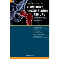 Zlomeniny proximálního femuru - Martin Sedlář