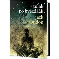 Tulák po hvězdách - Jack London