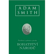 Bohatství národů - Adam Smith
