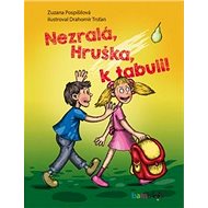 Nezralá, Hruška, k tabuli! - Zuzana Pospíšilová