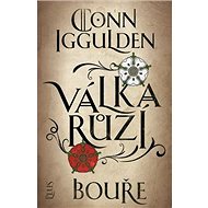 Válka růží Bouře - Conn Iggulden