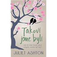 Takoví jsme byli - Juliet Ashton
