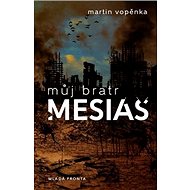 Můj bratr mesiáš - Martin Vopěnka