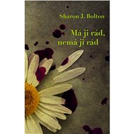 Má ji rád, nemá ji rád - S.J. Bolton