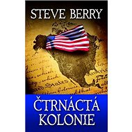 Čtrnáctá kolonie - Steve Berry