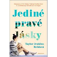 Jediné pravé lásky - Taylor Jenkins Reidová