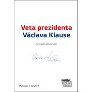 Veta prezidenta Václava Klause: Publikace č.32/2017 - Ladislav Jakl