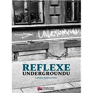 Reflexe undergroundu - Ladislav Kudrna