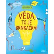 Věda, to je brnkačka! - 