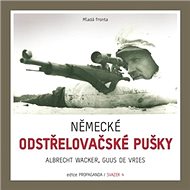 Německé odstřelovačské pušky - Albrecht Wacker; Guus de Vries