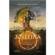 Josefína a bytosti - Lucie Kaletová; Jana Šouflová