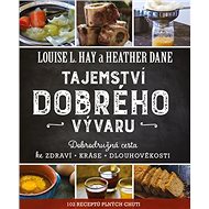 Tajemství dobrého vývaru - Louise L. Hay; Heather Dane
