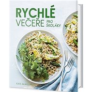 Rychlé večeře pro školáky - Kate McMillan