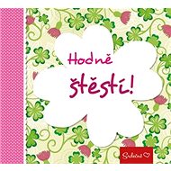 Hodně štěstí!: Srdečně - 