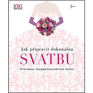 Jak připravit dokonalou svatbu - Markéta Schubertová