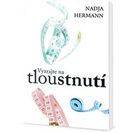 Vyzrajte na tloustnutí - Nadja Hermann