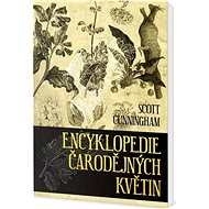 Encyklopedie čarodějných rostlin - Scott Cunningham