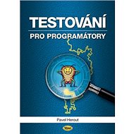 Testování pro programátory - Pavel Herout