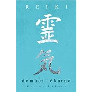 Reiki Domácí Lékárna - Walter Lübeck