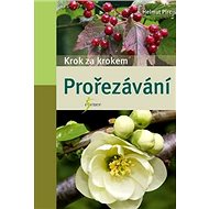Prořezávání: Krok za krokem - Helmut Pirc