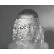 Pavel Baňka Reflexe - 