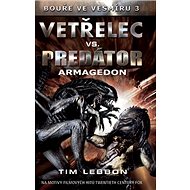 Vetřelec vs. Predátor: Armagedon - Tim Lebbon